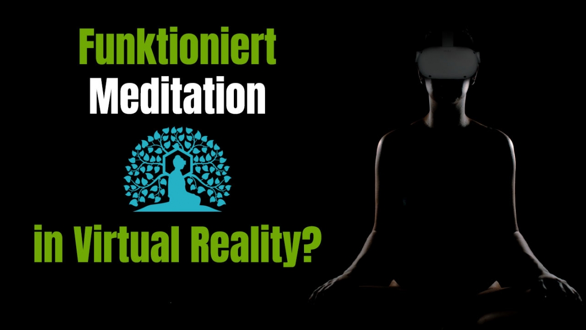 Funktioniert Meditation in Virtual Reality?