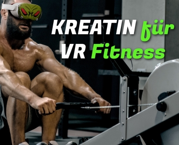 Steigere deine VR-Fitness-Ergebnisse mit Kreatin