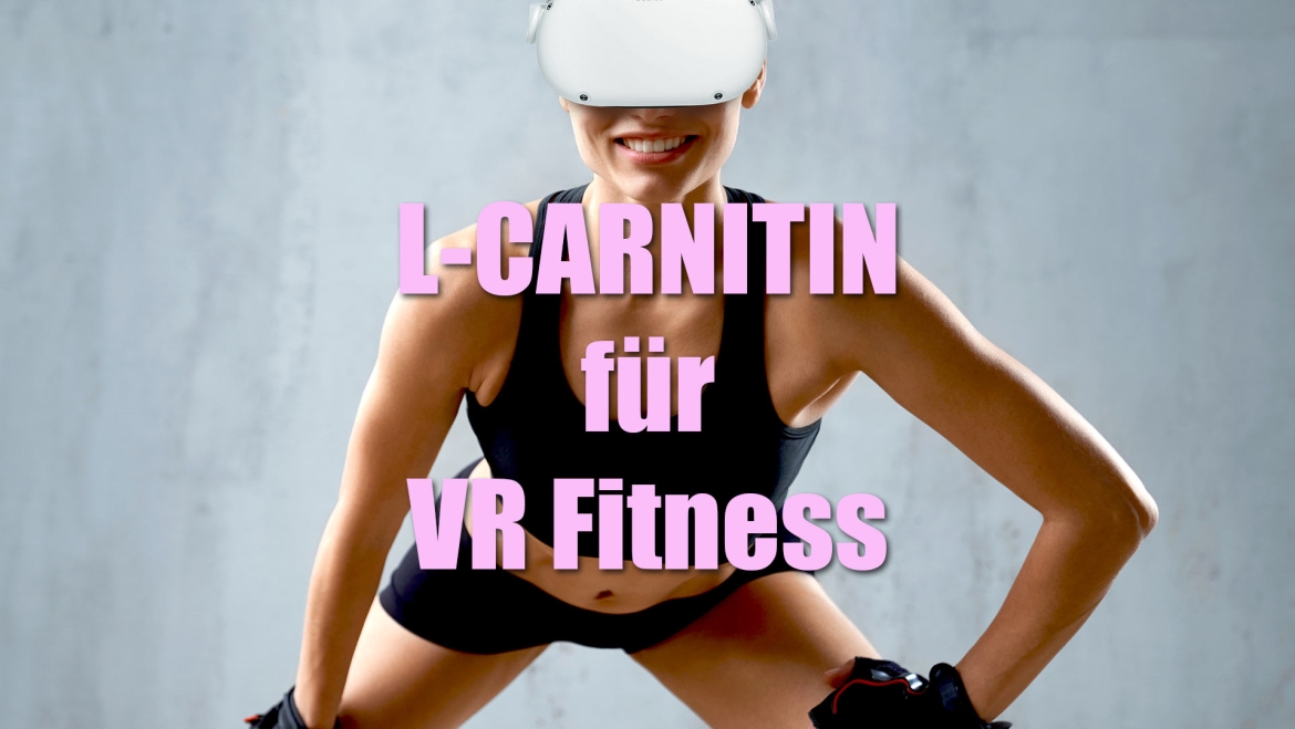 Steigere deine Energie mit L-Carnitin für VR-Fitness